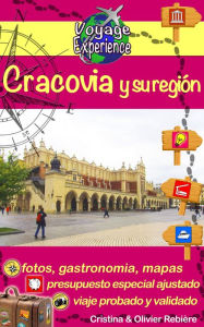 Title: Cracovia y su región: ¡Descubre una hermosa ciudad, de historia y de cultura!, Author: Cristina Rebiere