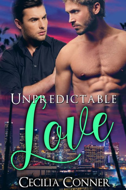 Unpredictable Love: MM Contemporary Military Romance by Cecilia Conner ...