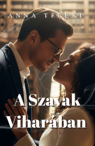 Title: Szavak Viharában, Author: Anna Teleki