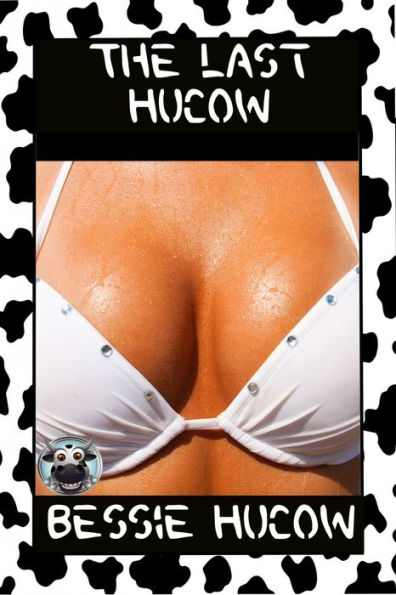 The Last Hucow: Hucow Lactation Age Gap Milking Breast Feeding Adult Nursing