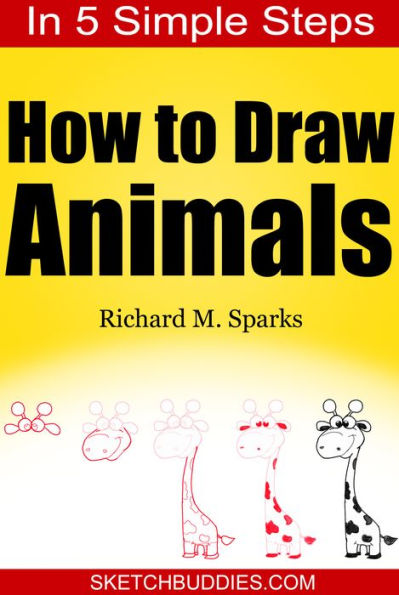 How to Draw Animals in 5 Simple Steps: Drawing Animals for Kids and Beginners