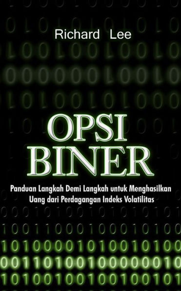 Opsi Biner: Panduan Langkah demi langkah untuk Menghasilkan Uang dari Perdagangan Indeks Volatilitas