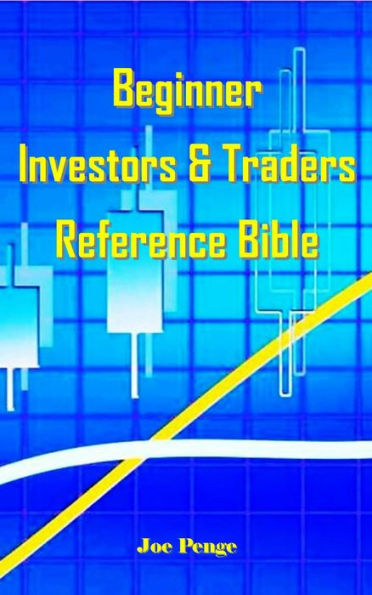 Beginner Investors & Traders Reference Bible