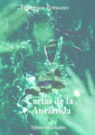 Title: Cartas de la Antártida, Author: Federico Romano