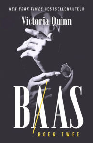 Title: Baas Boek twee, Author: Victoria Quinn