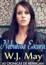 Title: Nebulosa Escura, Author: W.J. May