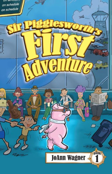 Sir Pigglesworth's First Adventure (Sir Pigglesworth Adventure Series, #1)