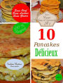 10 Pancakes Délicieux. Sans Oeuf. Sans Lactose. Sans Gluten. 100% Végétal (Mangez Sain & Gourmand, #7)