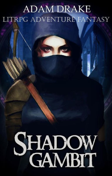 Shadow Gambit: LitRPG Adventure Fantasy (LitRPG: Shadow For Hire, #1)