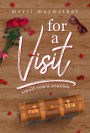 For A Visit (Small Town Stories, #4)