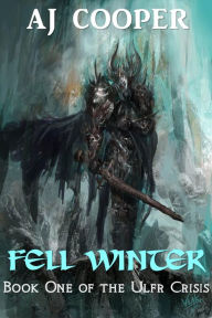 Title: Fell Winter (The Ulfr Crisis, #1), Author: AJ Cooper
