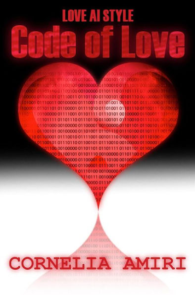 Code Of Love (Love AI Style, #1)