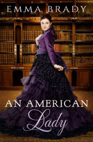 Title: An American Lady, Author: Emma Brady