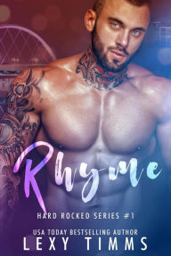 Title: Rhyme (Hard Rocked Series, #1), Author: Lexy Timms