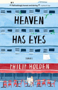 Title: Heaven Has Eyes, Author: Philip Holden