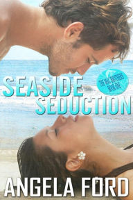 Title: Seaside Seduction (The Mac Brothers, #1), Author: Angela Ford