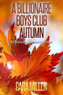 A Billionaire Boys Club Autumn (Billionaire Romance Series, #23)