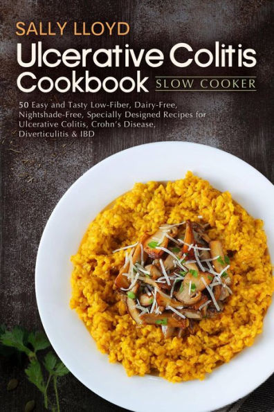 Ulcerative Colitis Cookbook #2 (Low Residue Diet Cooking)