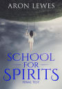 School for Spirits: Final Test (Spirit School, #2)