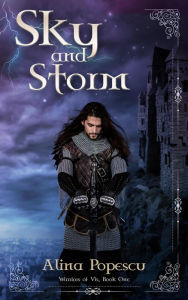 Title: Sky and Storm (Warriors of Vis, #1), Author: Alina Popescu