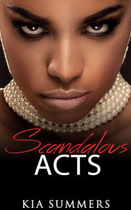 Title: Scandalous Acts (The Tianna Fox Story, #1), Author: Kia Summers