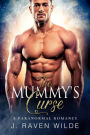 The Mummy's Curse (The Mummy's Curse Series, #1)