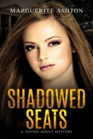 Title: Shadowed Seats (Oliana Mercer Series, #1), Author: Marguerite Ashton