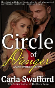 Title: Circle of Danger (The Circle Series), Author: Carla Swafford