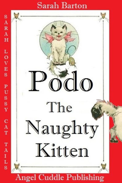 Podo The Naughty Kitten (Sarah Loves Pussy Cat Tails, #1)