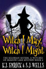 Witch I May, Witch I Might (The Kilorian Sisters: A Witches of Shadow Lake Mystery, #4)