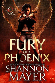 Title: Fury of a Phoenix (The Nix Series, #1), Author: Shannon Mayer