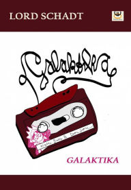 Title: Galaktika, Author: Lord Schadt