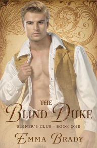 Title: The Blind Duke (The Sinners Club), Author: Emma Brady