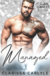 Title: Managed: A Rock Star Romance, Boxed Set (Includes All 4 Books in the Managed Series), Author: Clarissa Carlyle