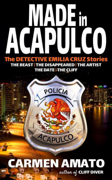 Made in Acapulco (Detective Emilia Cruz, #0)