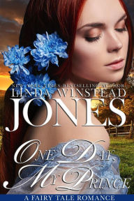 Title: One Day, My Prince (Fairy Tale Romance, #7), Author: Linda Winstead Jones