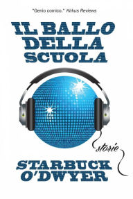 Title: Il ballo della scuola, Author: Starbuck O'Dwyer