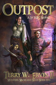 Title: Outpost- A LitRPG Adventure (Monsters, Maces and Magic, #1), Author: Terry W. Ervin