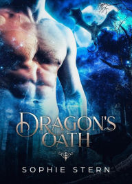 Title: Dragon's Oath (The Fablestone Clan, #1), Author: Sophie Stern