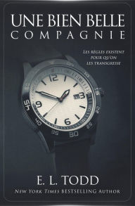 Title: Une bien belle compagnie, Author: E. L. Todd