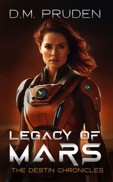 Legacy of Mars (The Destin Chronicles, #9)