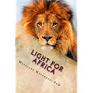 Title: Light For Africa, Author: Musafare T Mupanduki