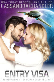 Title: Entry Visa (The Department of Homeworld Security, #5), Author: Cassandra Chandler