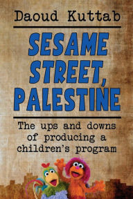 Title: Sesame Street, Palestine, Author: Daoud Kuttab