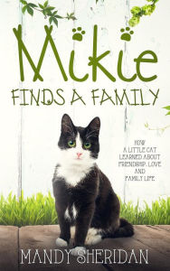 Title: Mikie Finds a Family (The Mikie Books), Author: Mandy Sheridan