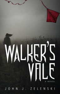 Title: Walker's Vale, Author: John J. Zelenski