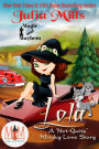 Lola: A 'Not-Quite' Witchy Love Story: Magic and Mayhem Universe (The 'Not-Quite' Love Story Series)