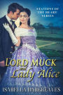 Lord Muck and Lady Alice (Stations of the Heart series, #3)