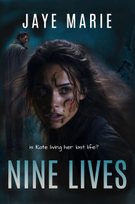 Title: Nine Lives, Author: Jaye Marie