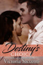 Destiny's Choice (Destiny's Trilogy, #2)